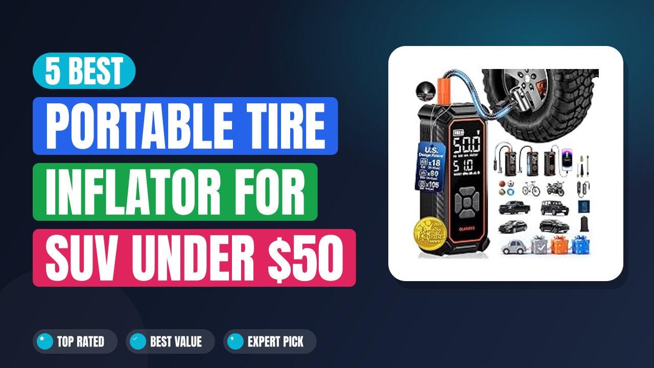 5 Best Portable Tire Inflator for SUV Under $50
